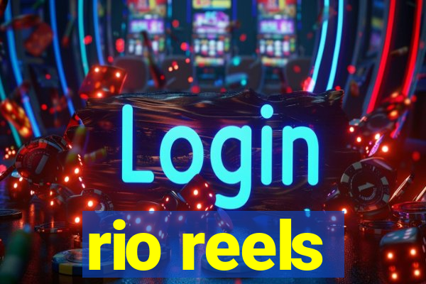 rio reels