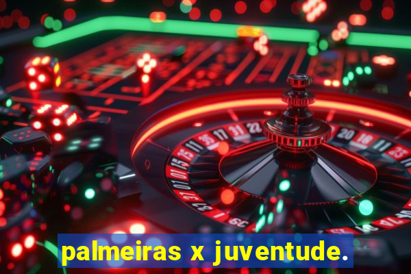 palmeiras x juventude.