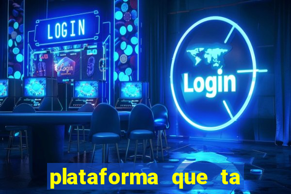 plataforma que ta pagando agora