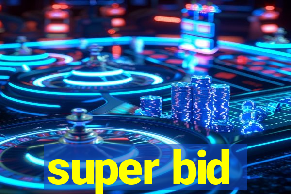 super bid