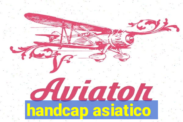 handcap asiatico