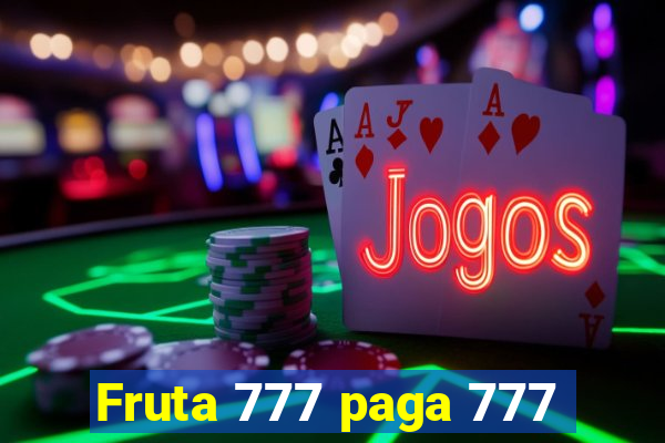 Fruta 777 paga 777