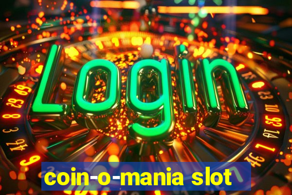 coin-o-mania slot