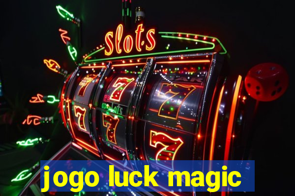 jogo luck magic