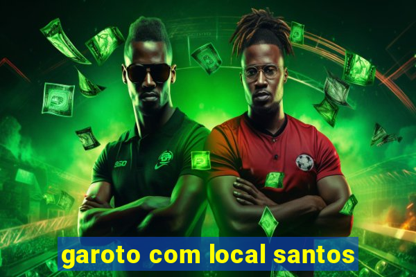 garoto com local santos