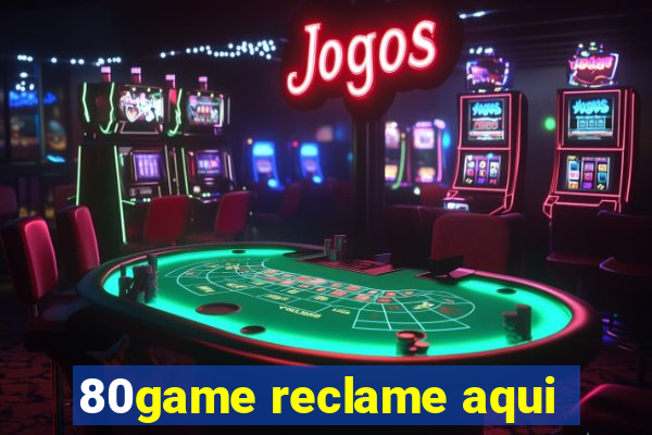 80game reclame aqui