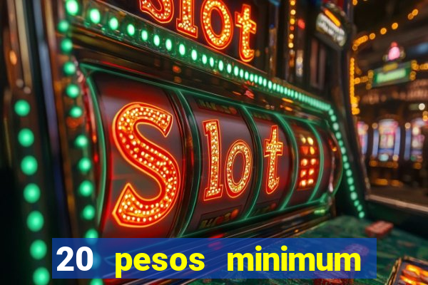 20 pesos minimum deposit casino philippines