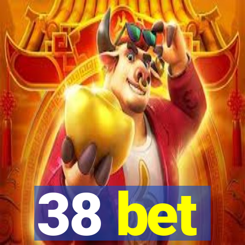 38 bet