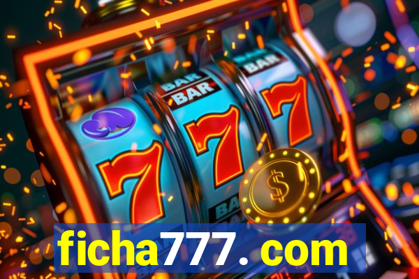 ficha777. com