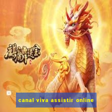 canal viva assistir online