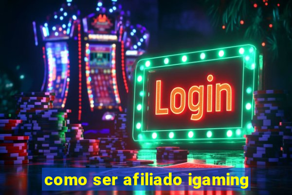 como ser afiliado igaming