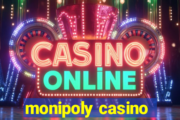 monipoly casino