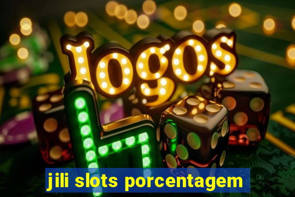 jili slots porcentagem