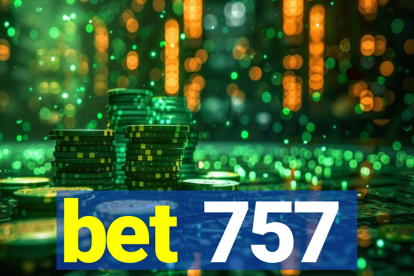 bet 757