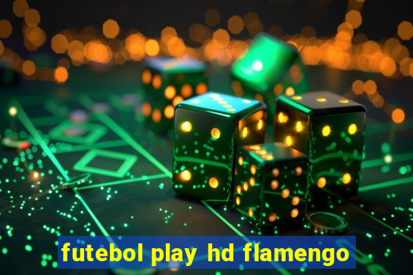 futebol play hd flamengo