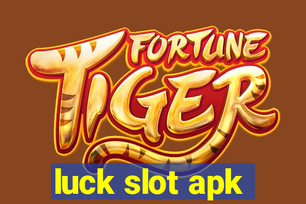 luck slot apk