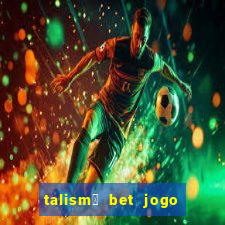 talism茫 bet jogo do bicho