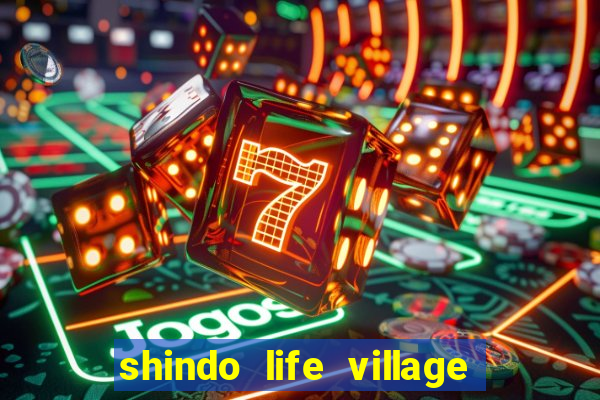 shindo life village blaze private server codes