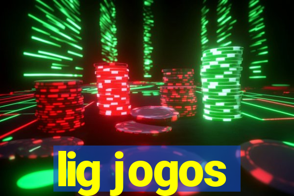 lig jogos