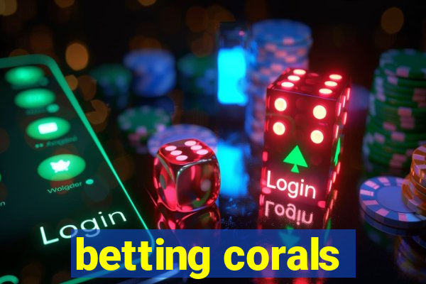 betting corals