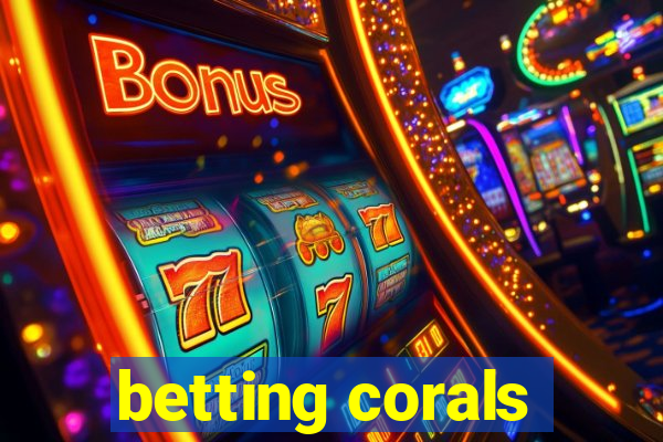 betting corals