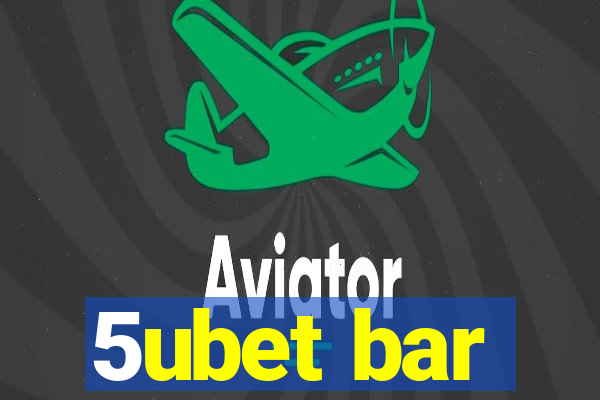 5ubet bar