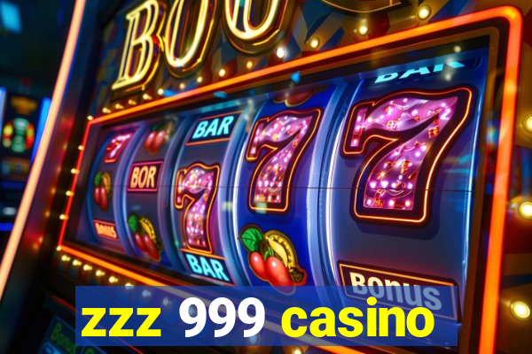 zzz 999 casino