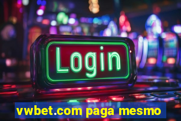 vwbet.com paga mesmo