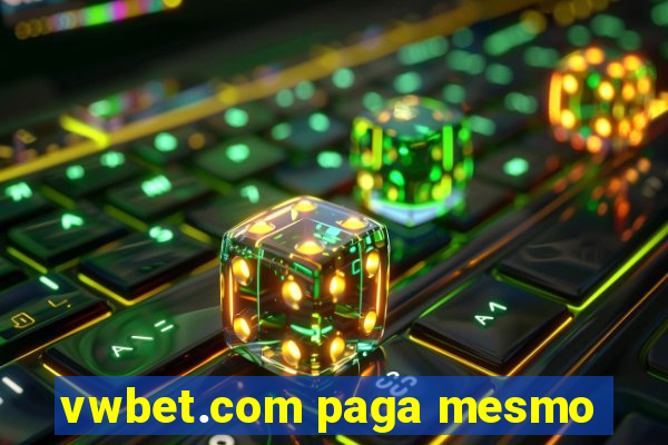 vwbet.com paga mesmo