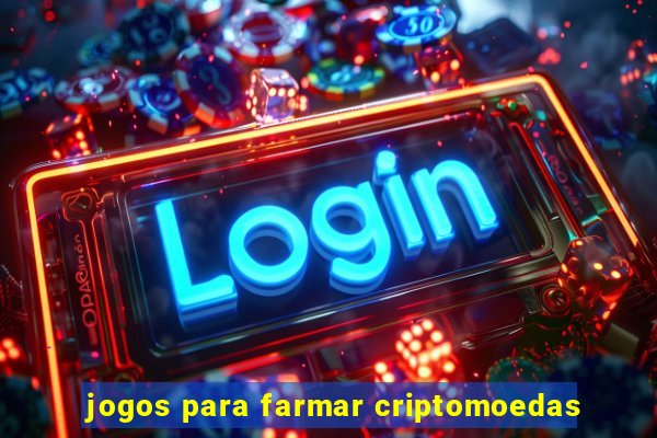 jogos para farmar criptomoedas