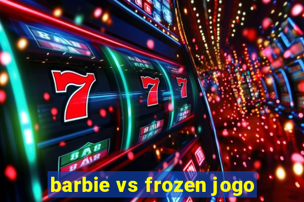 barbie vs frozen jogo