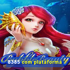 8385 com plataforma