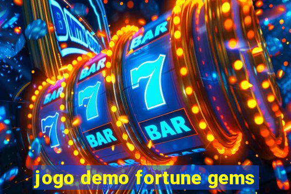 jogo demo fortune gems