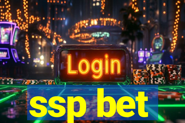 ssp bet