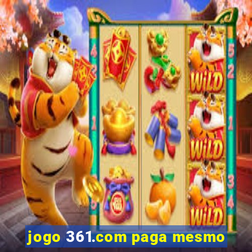 jogo 361.com paga mesmo