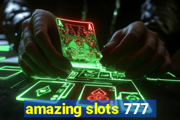 amazing slots 777