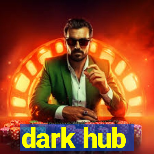 dark hub