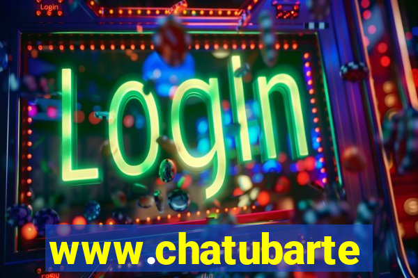 www.chatubarte