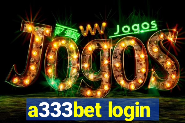 a333bet login