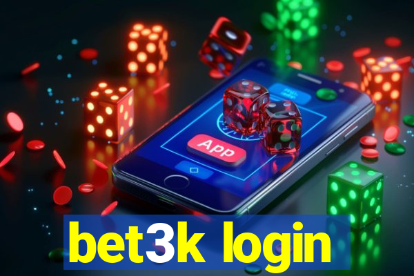 bet3k login