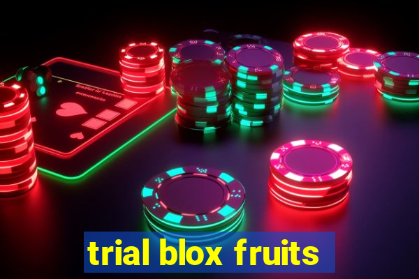 trial blox fruits