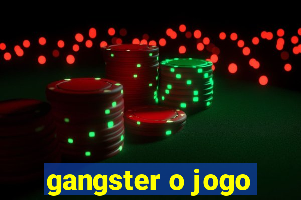 gangster o jogo