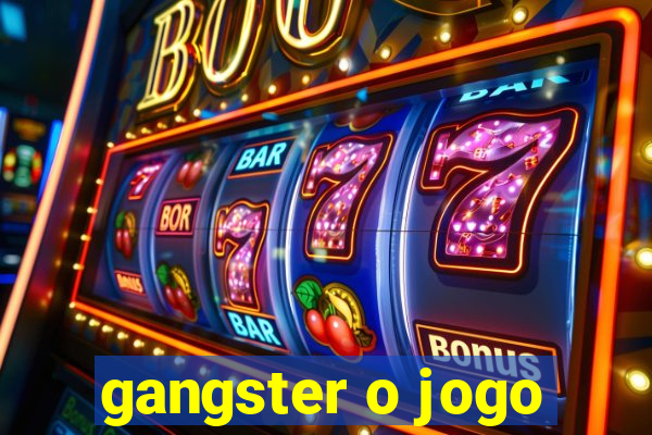 gangster o jogo