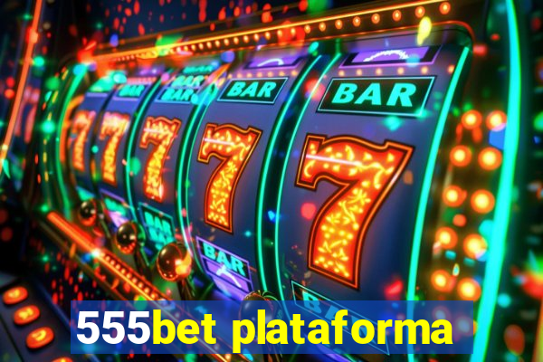 555bet plataforma