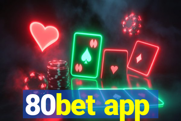 80bet app