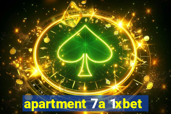 apartment 7a 1xbet