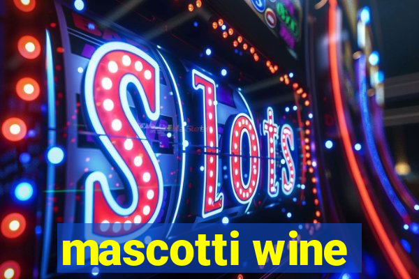 mascotti wine