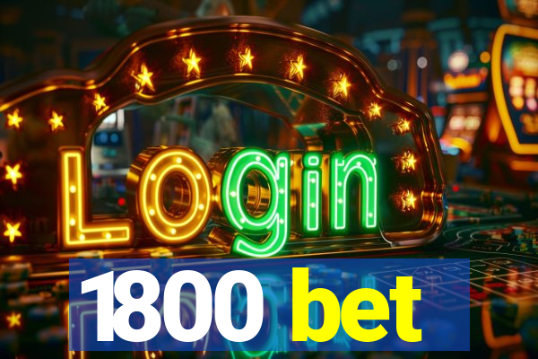 1800 bet