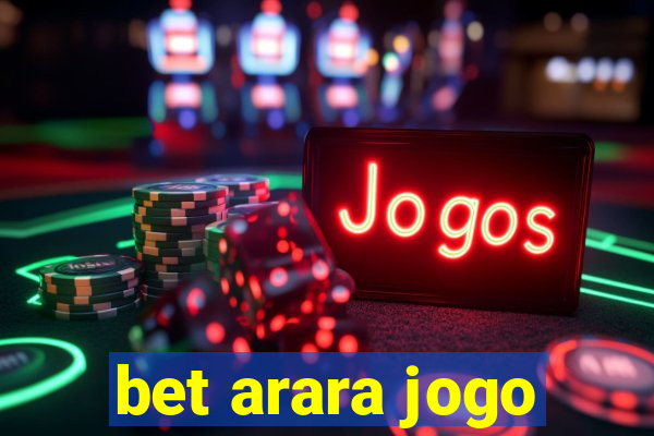 bet arara jogo