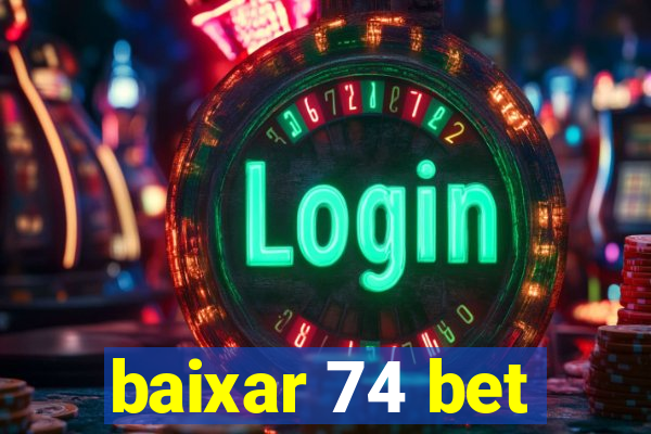 baixar 74 bet